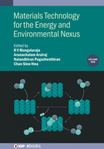 Materials Technology for the Energy and Environmental Nexus. Volume 1 by R. V Mangalaraja (Hardback)