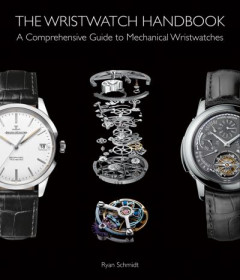 The Wristwatch Handbook by Ryan Schmidt (Hardback)