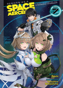 Reborn as a Space Mercenary: I Woke Up Piloting the Strongest Starship! (Light Novel) Vol. 7 (Book 7) by Ryuto