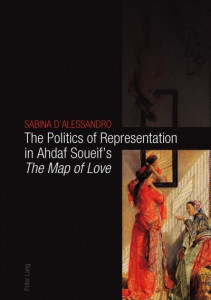 The Politics of Representation in Ahdaf Soueif's The Map of Love by Sabina D'Alessandro