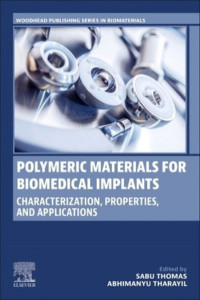 Polymeric Materials for Biomedical Implants by Sabu Thomas
