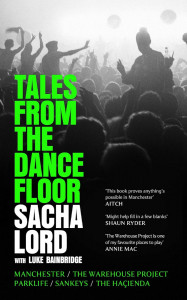 Tales from the Dance Floor by Sacha Lord - Signed Edition