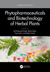 Phytopharmaceuticals and Biotechnology of Herbal Plants by Sachidanand Singh