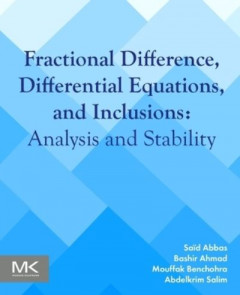 Fractional Difference, Differential Equations, and Inclusions by Said Abbas