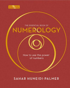 The Essential Book of Numerology by Sahar Huneidi-Palmer (Hardback)