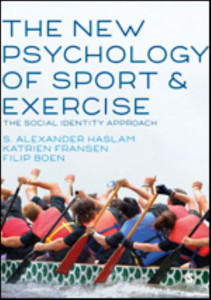 The New Psychology of Sport and Exercise by S. Alexander Haslam