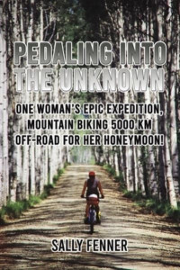 Pedaling Into the Unknown by Sally Fenner