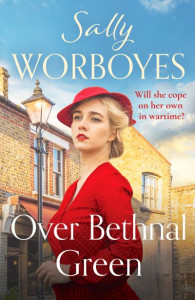 Over Bethnal Green (Book 2) by Sally Worboyes