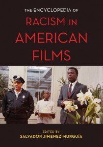 The Encyclopedia of Racism in American Films by Salvador Jiménez Murguía (Hardback)