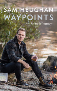 Waypoints by Sam Heughan - Signed Edition
