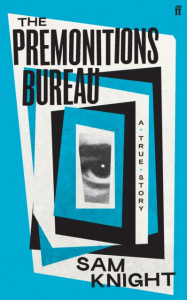 The Premonitions Bureau by Sam Knight - Signed Edition