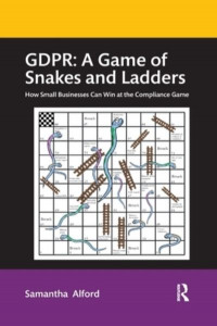 GDPR - A Game of Snakes and Ladders by Samantha Alford