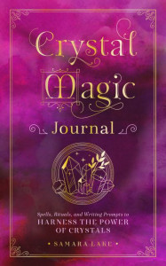 Crystal Magic Journal (Volume 14) by Samara Lake (Hardback)