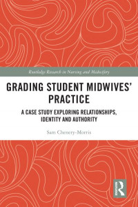 Grading Student Midwives' Practice by Sam Chenery-Morris