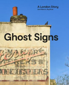 Ghost Signs by Sam Roberts