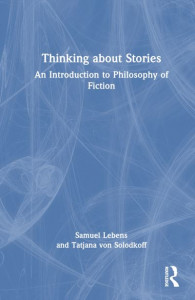 Thinking About Stories by Samuel Lebens (Hardback)