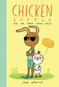Chicken Little and the Very Long Race by Sam Wedelich (Hardback)