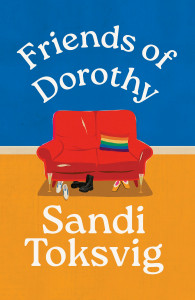 Friends of Dorothy by Sandi Toksvig - Signed Edition