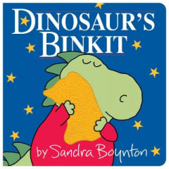 Dinosaur's Binkit by Sandra Boynton (Boardbook)