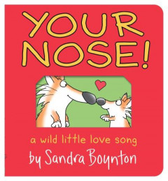 Your Nose! by Sandra Boynton (Boardbook)