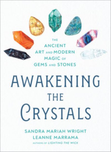 Awakening the Crystals by Sandra Mariah Wright