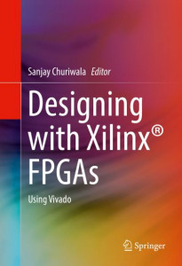 Designing With Xilinx¬ FPGAs by Sanjay Churiwala (Hardback)