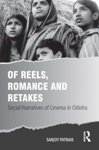 Of Reels, Romance and Retakes by Sanjoy Patnaik (Hardback)