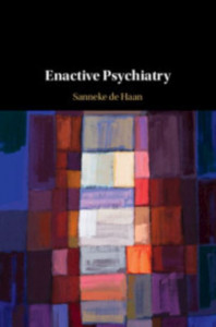 Enactive Psychiatry by Sanneke de Haan (Hardback)