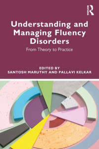 Understanding and Managing Fluency Disorders by Santosh Maruthy