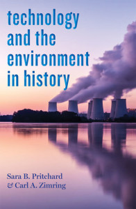 Technology and the Environment in History by Sara B. Pritchard