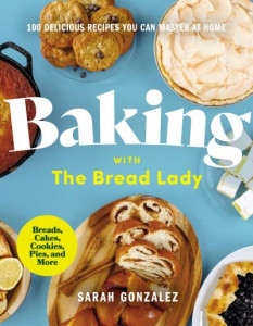 Baking With the Bread Lady by Sarah Gonzalez (Hardback)
