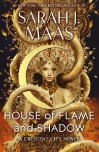 House of Flame and Shadow by Sarah J. Maas (Hardback)