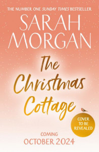 The Christmas Cottage by Sarah Morgan