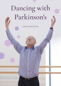 Dancing With Parkinson's by Sara Houston
