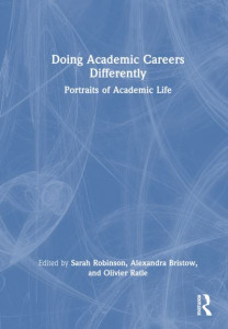 Doing Academic Careers Differently by Sarah Robinson (Hardback)