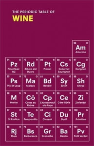 The Periodic Table of Wine by Sarah Rowlands