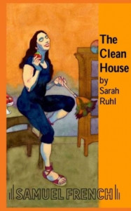 The Clean House by Sarah Ruhl