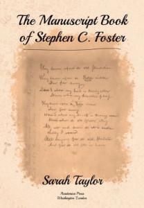 The Manuscript Book of Stephen C. Foster by Stephen Collins Foster (Hardback)