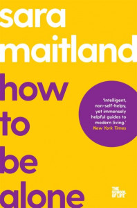 How to Be Alone (Book 17) by Sara Maitland