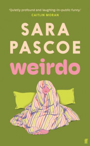 Weirdo by Sara Pascoe (Hardback)