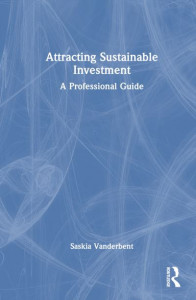 Attracting Sustainable Investment by Saskia Vanderbent (Hardback)