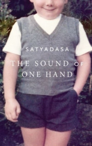The Sound of One Hand by Satyadasa