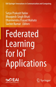 Federated Learning for IoT Applications by Satya Prakash Yadav (Hardback)
