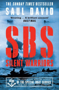SBS – Silent Warriors by Saul David - Signed Paperback Edition