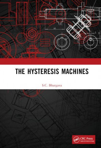 The Hysteresis Machines by S. C. Bhargava (Hardback)