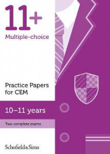 11+ Practice Papers for CEM, Ages 10-11 by Schofield &amp; Sims