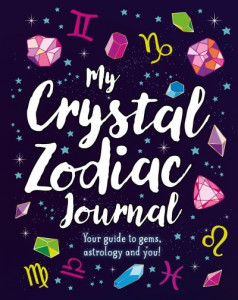 My Crystal Zodiac Journal by Scholastic (Hardback)