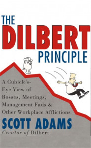 The Dilbert Principle by Scott Adams