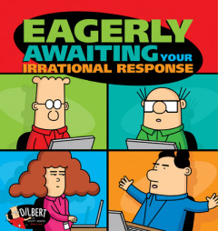 Eagerly Awaiting Your Irrational Response (Book 48) by Scott Adams