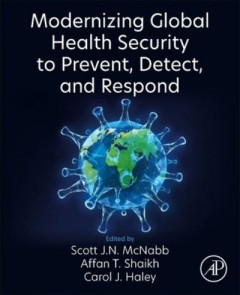 Modernizing Global Health Security to Prevent, Detect, and Respond by Scott McNabb